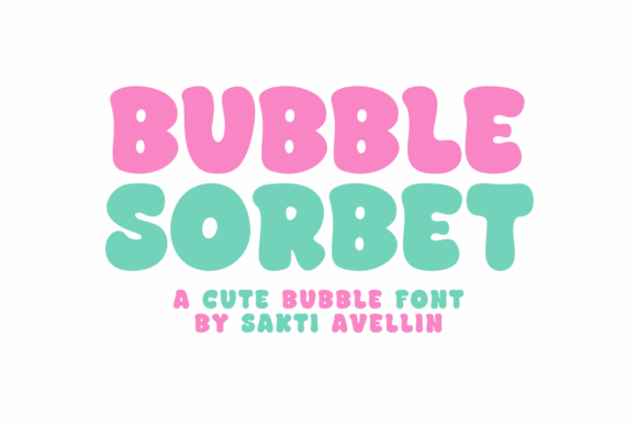 Bubble Sorbet: A Whimsical Font for Sweet, Playful Designs