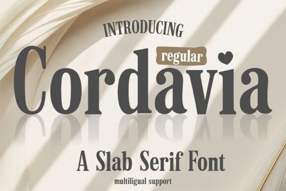 Cordavia Regular: Where Slab Serif Charm Meets Everyday Practicality