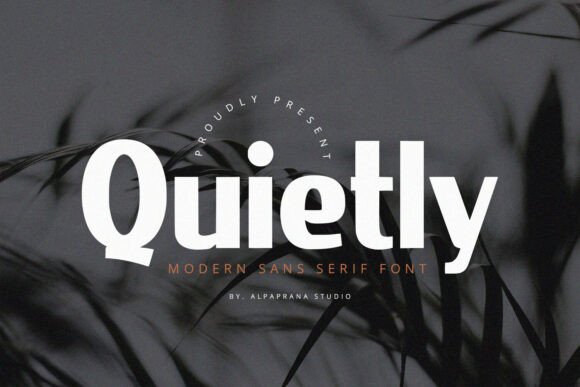 Quietly: The Modern Sans Serif for Elegant, Versatile Design